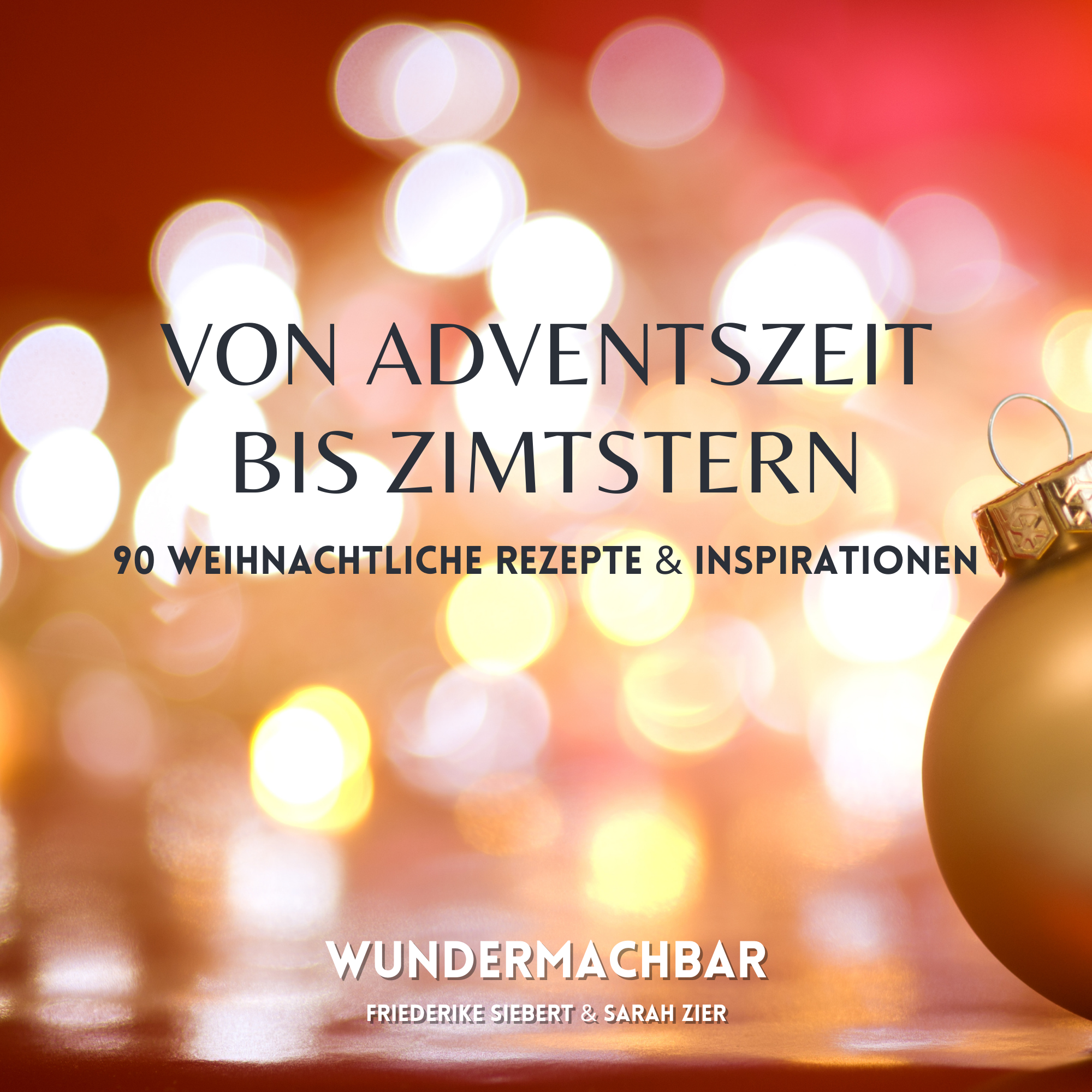 🎄 Weihnachten von A bis Z – das kreative Buch für Genießer &amp; Deko-Fans